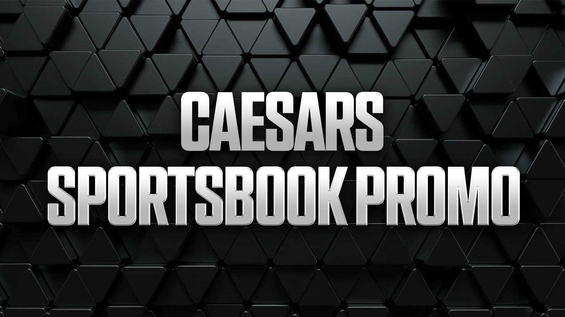 Caesars Sportsbook Promo Code 2025